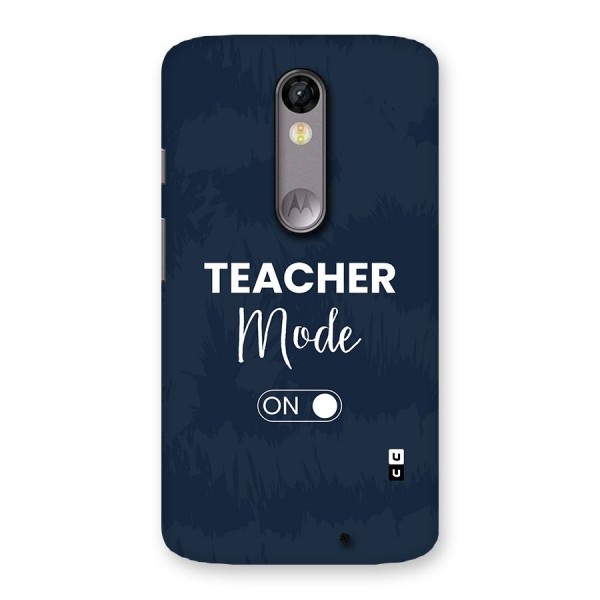 Teacher Mode On Back Case for Moto X Force