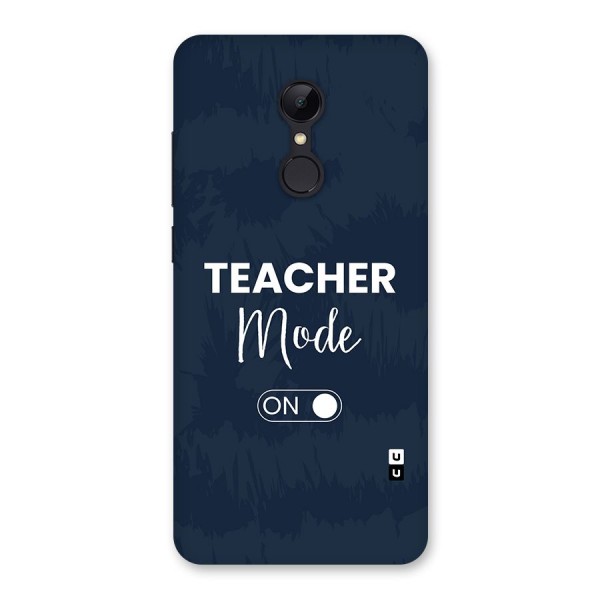 Teacher Mode On Back Case for Redmi 5