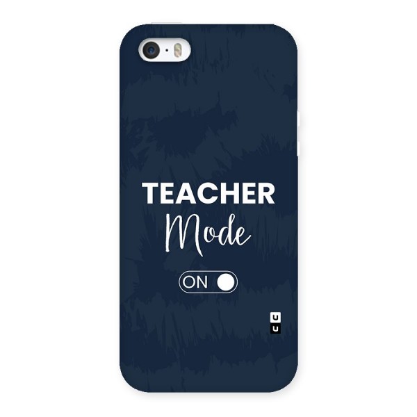 Teacher Mode On Back Case for iPhone 5 5s