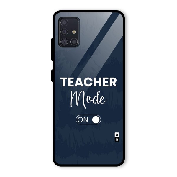 Teacher Mode On Glass Back Case for Galaxy A51