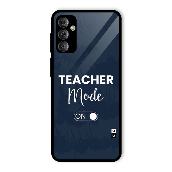 Teacher Mode On Glass Back Case for Galaxy F23