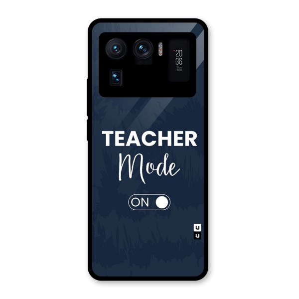 Teacher Mode On Glass Back Case for Mi 11 Ultra