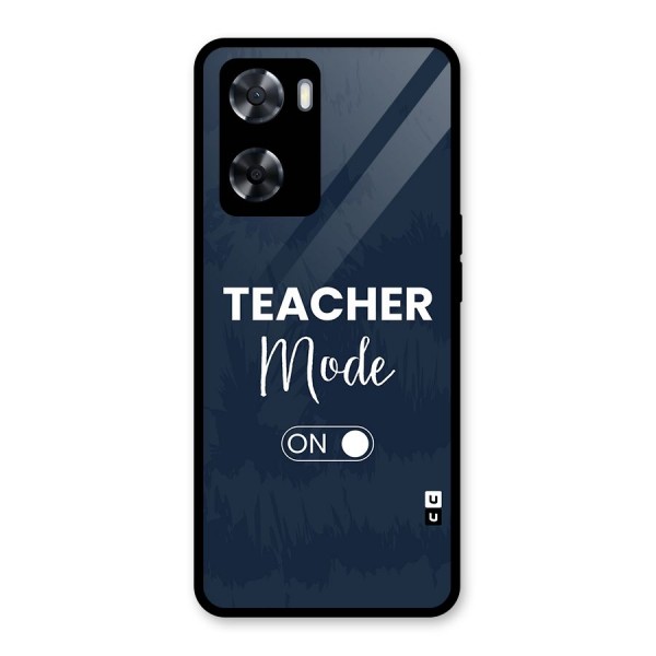 Teacher Mode On Glass Back Case for Oppo A57 2022