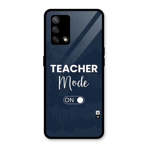 Teacher Mode On Glass Back Case for Oppo F19