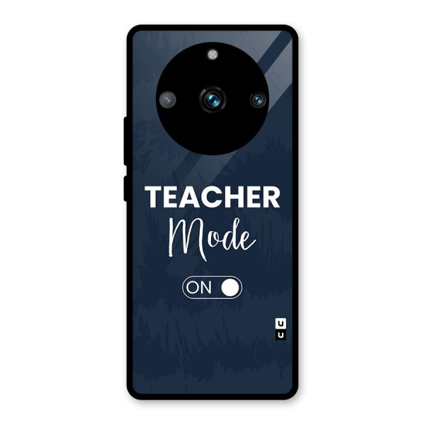 Teacher Mode On Glass Back Case for Realme 11 Pro