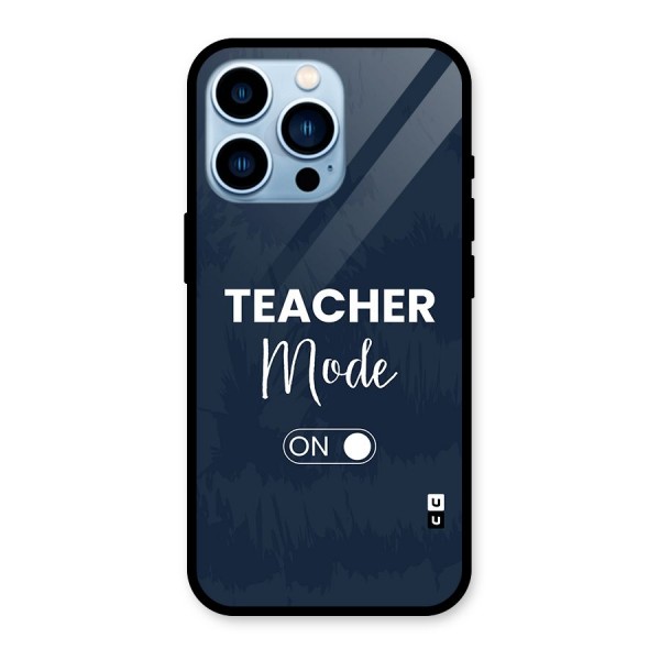 Teacher Mode On Glass Back Case for iPhone 13 Pro