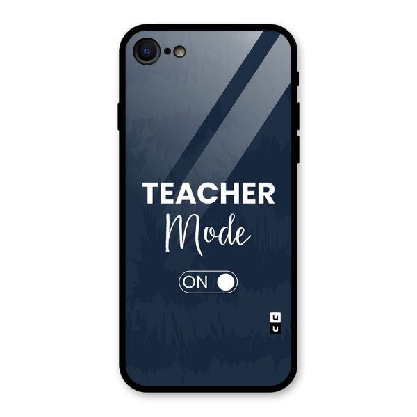 Teacher Mode On Glass Back Case for iPhone 8