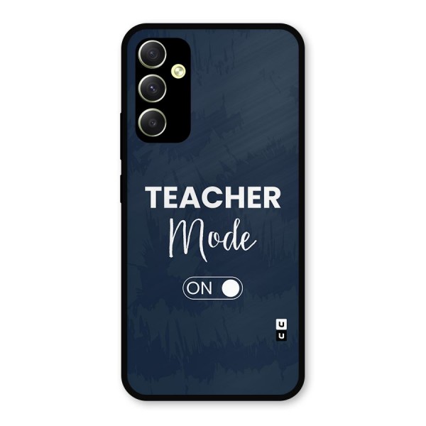 Teacher Mode On Metal Back Case for Galaxy A34