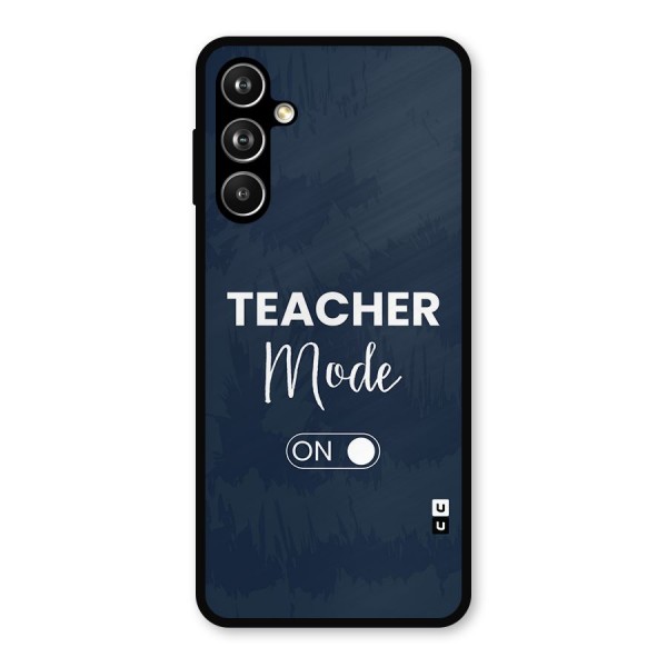 Teacher Mode On Metal Back Case for Galaxy F54