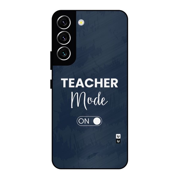 Teacher Mode On Metal Back Case for Galaxy S22 5G