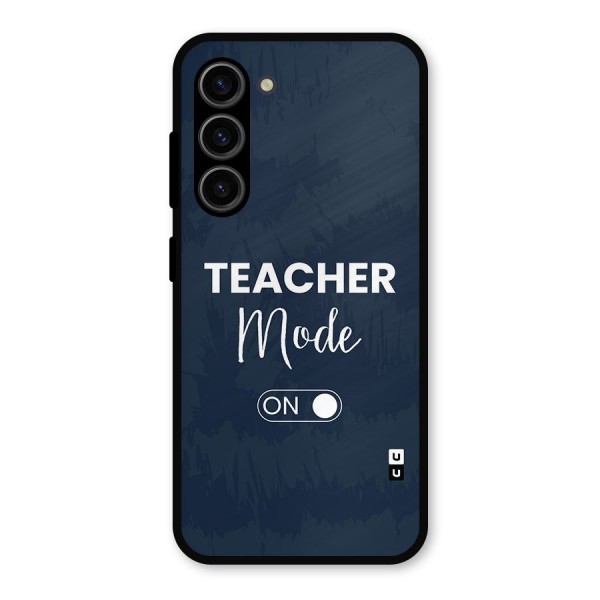 Teacher Mode On Metal Back Case for Galaxy S23