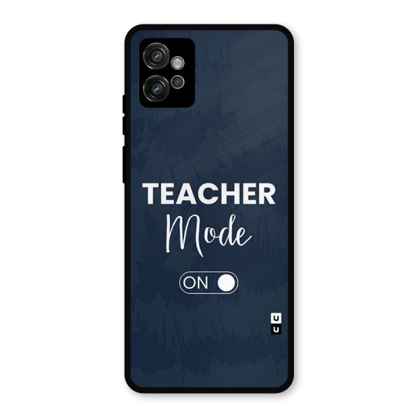 Teacher Mode On Metal Back Case for Moto G32