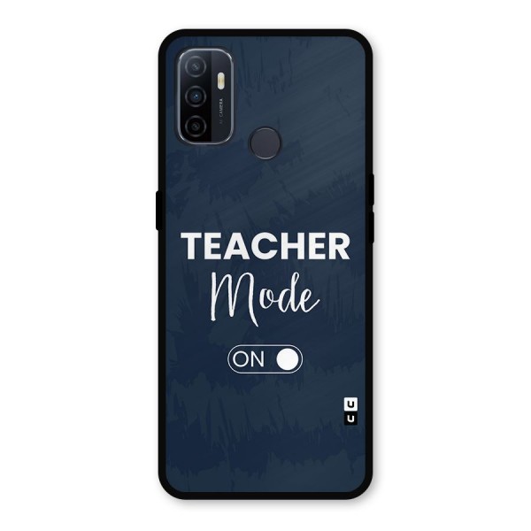 Teacher Mode On Metal Back Case for Oppo A53