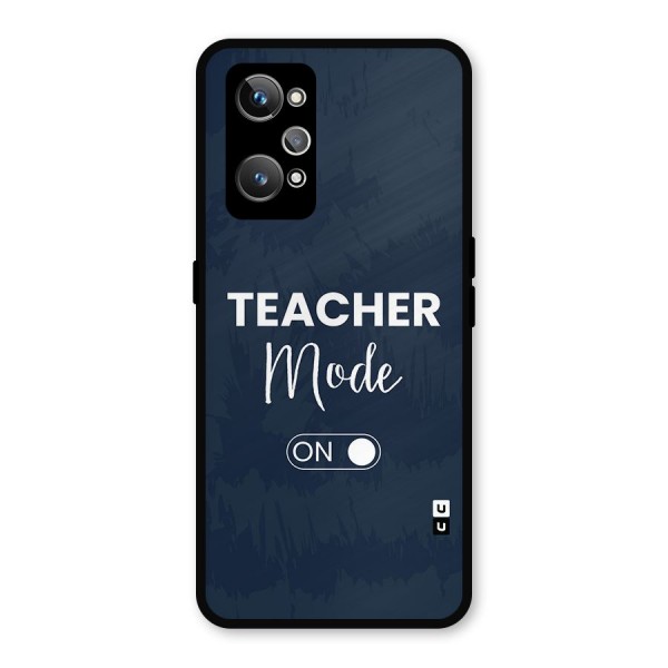 Teacher Mode On Metal Back Case for Realme GT 2