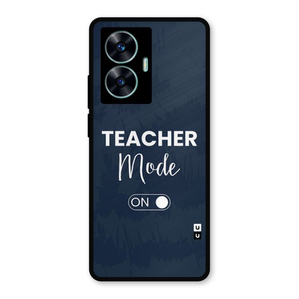 Teacher Mode On Metal Back Case for Realme Narzo N55