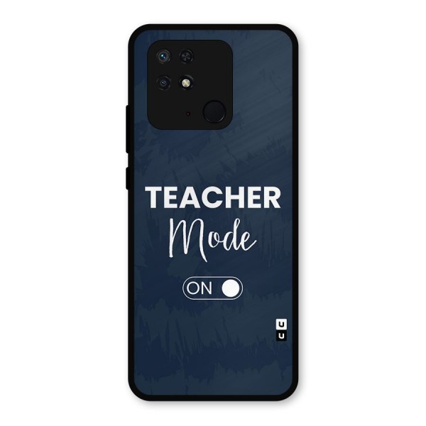 Teacher Mode On Metal Back Case for Redmi 10