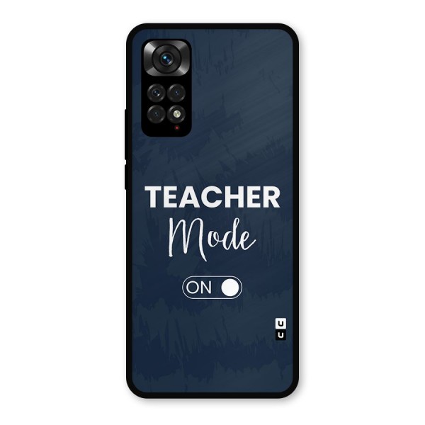 Teacher Mode On Metal Back Case for Redmi Note 11