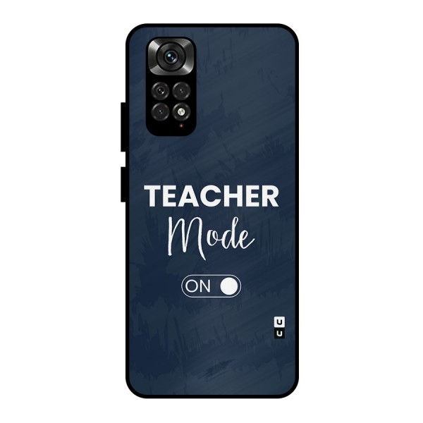 Teacher Mode On Metal Back Case for Redmi Note 11 Pro