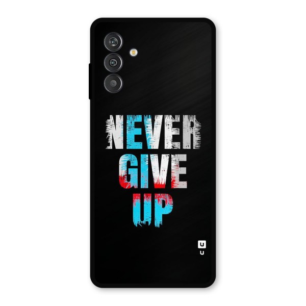 The Determined Metal Back Case for Galaxy F13