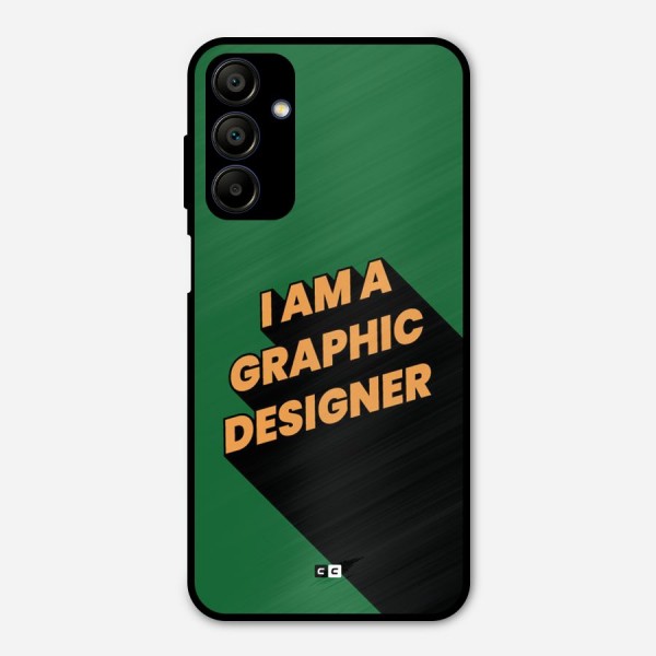 The Graphic Designer Metal Back Case for Galaxy A15 5G