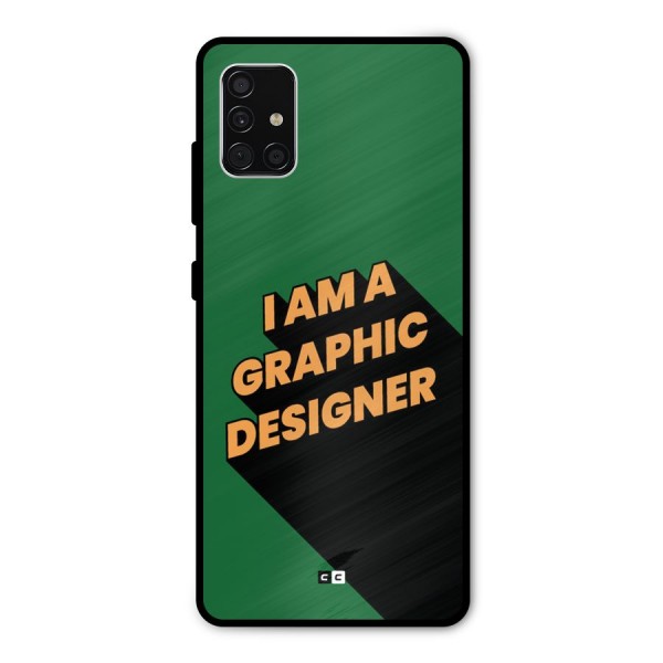 The Graphic Designer Metal Back Case for Galaxy A51