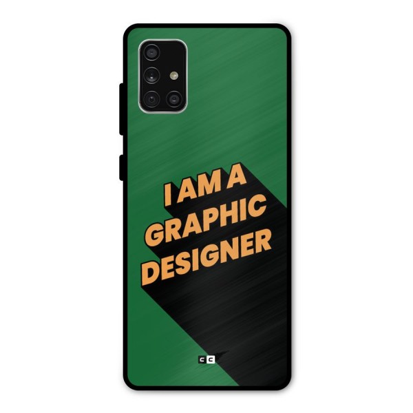 The Graphic Designer Metal Back Case for Galaxy A71