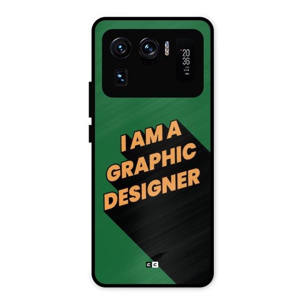 The Graphic Designer Metal Back Case for Mi 11 Ultra