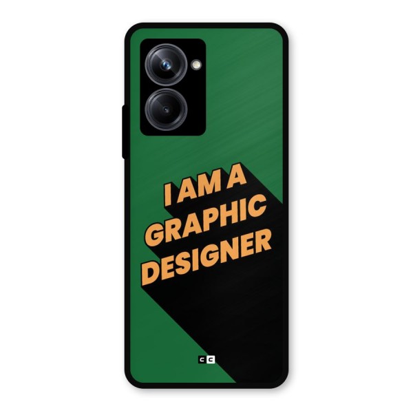 The Graphic Designer Metal Back Case for Realme 10 Pro