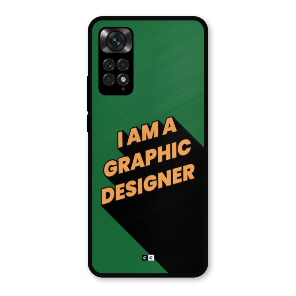 The Graphic Designer Metal Back Case for Redmi Note 11s