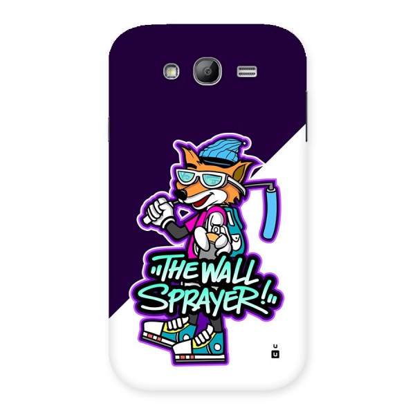 The Wall Sprayer Back Case for Galaxy Grand