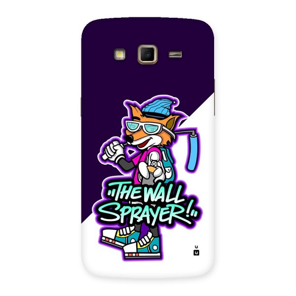 The Wall Sprayer Back Case for Galaxy Grand 2