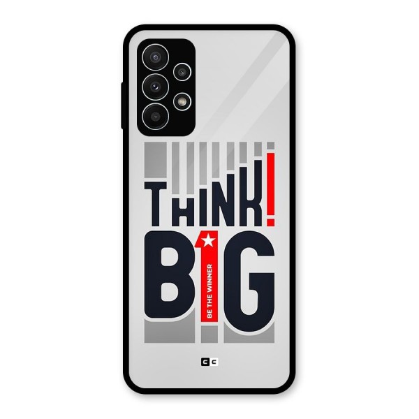 Think Big Glass Back Case for Galaxy A23