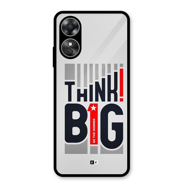 Think Big Glass Back Case for Oppo A17