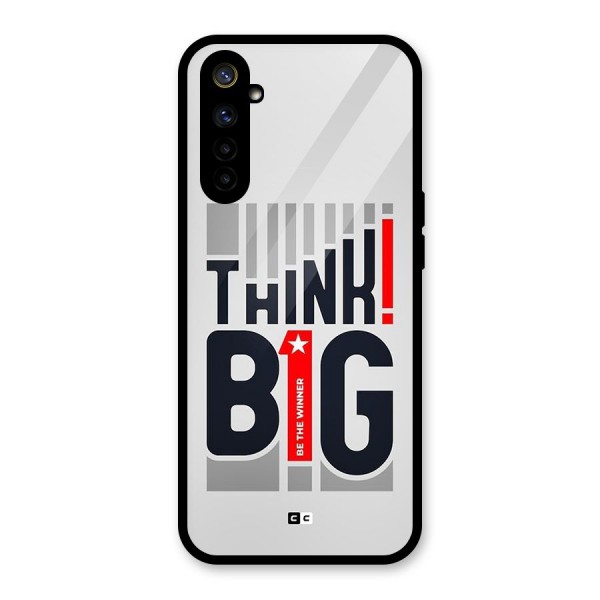 Think Big Glass Back Case for Realme 6