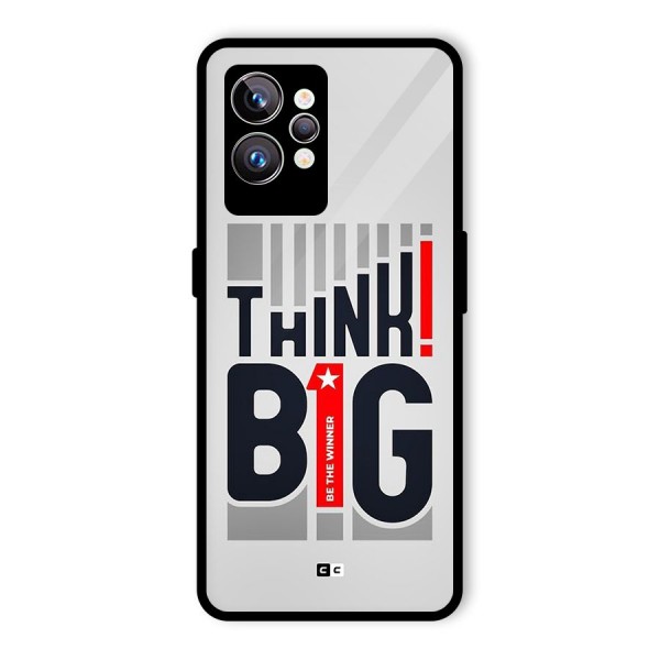 Think Big Glass Back Case for Realme GT2 Pro