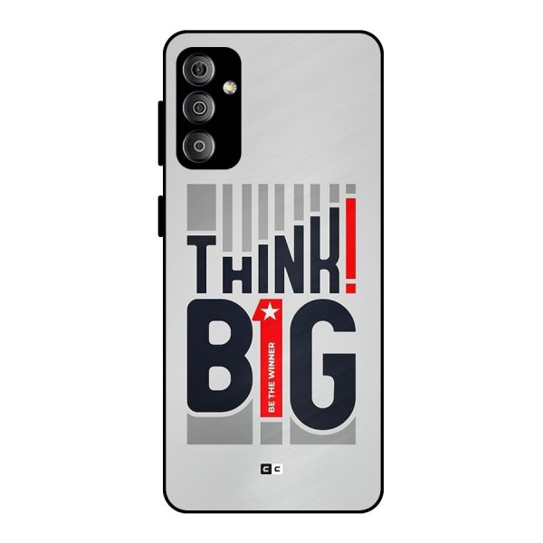 Think Big Metal Back Case for Galaxy F23