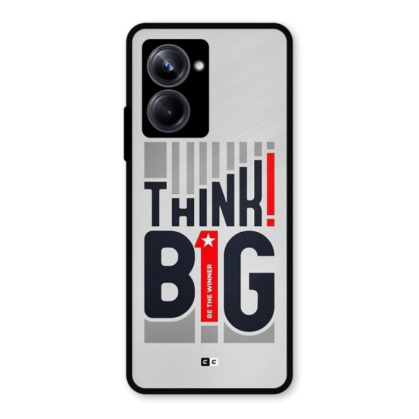 Think Big Metal Back Case for Realme 10 Pro