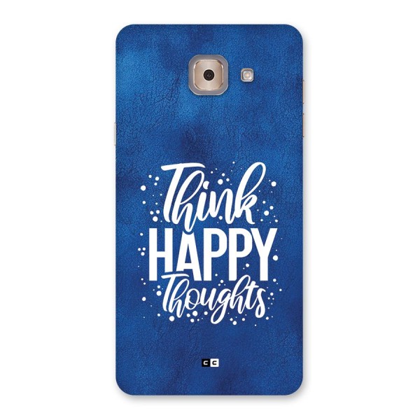 Think Happy Thoughts Back Case for Galaxy J7 Max