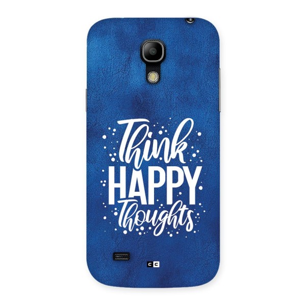 Think Happy Thoughts Back Case for Galaxy S4 Mini