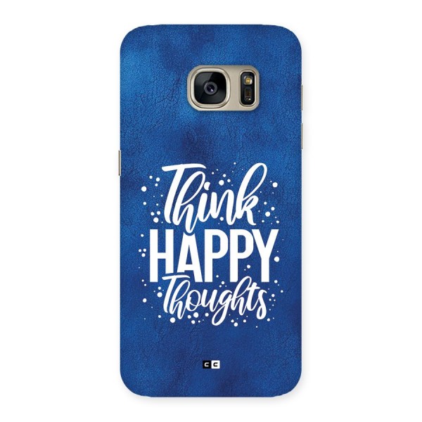 Think Happy Thoughts Back Case for Galaxy S7