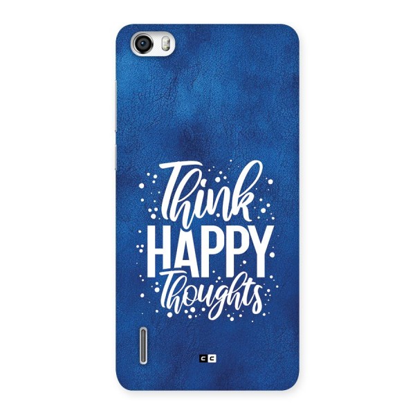 Think Happy Thoughts Back Case for Honor 6