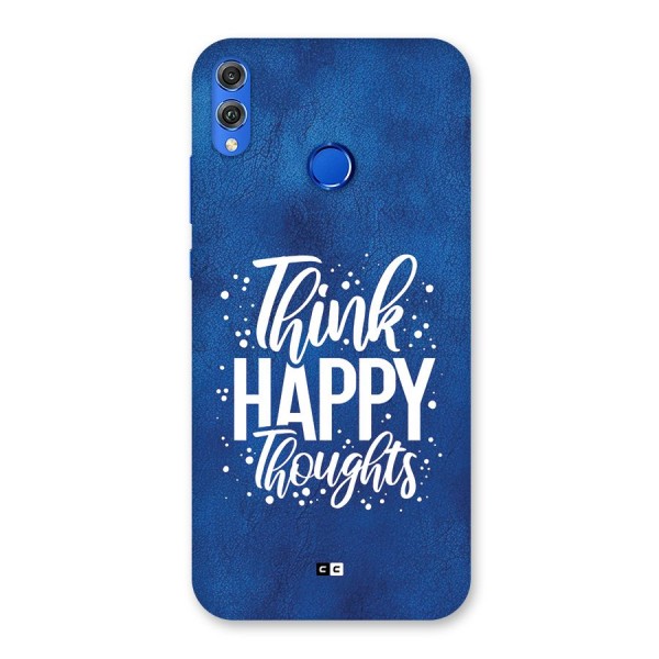 Think Happy Thoughts Back Case for Honor 8X