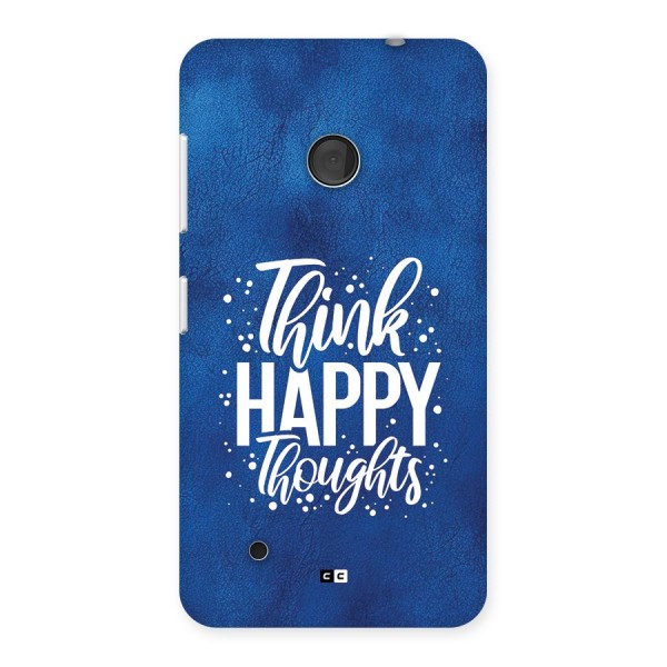 Think Happy Thoughts Back Case for Lumia 530