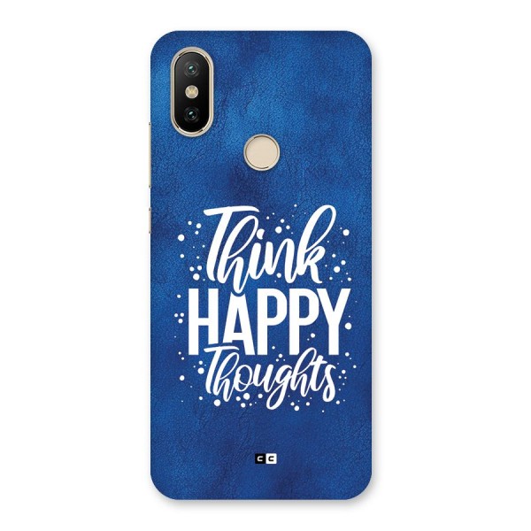 Think Happy Thoughts Back Case for Mi A2