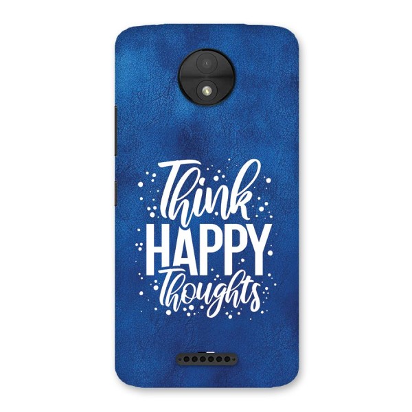 Think Happy Thoughts Back Case for Moto C