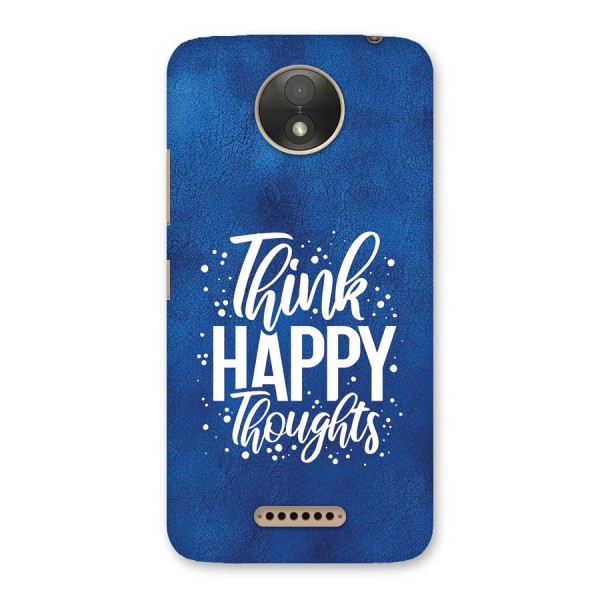 Think Happy Thoughts Back Case for Moto C Plus