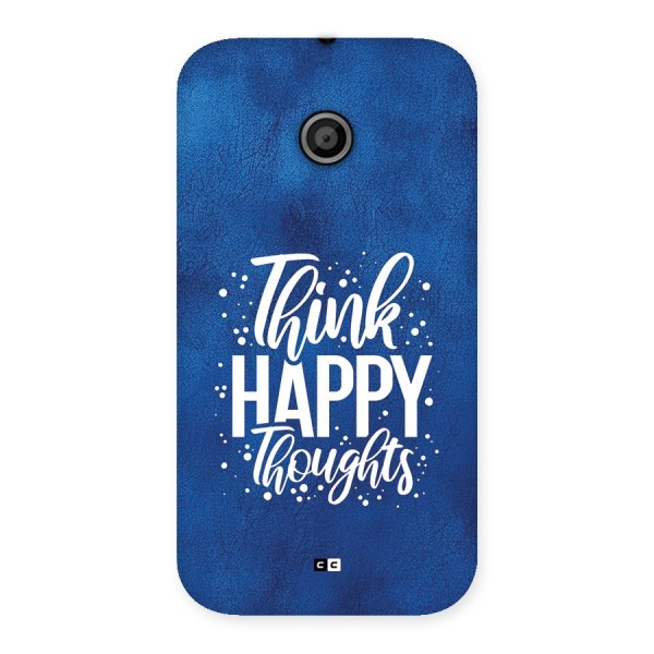 Think Happy Thoughts Back Case for Moto E