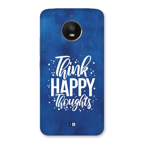 Think Happy Thoughts Back Case for Moto E4 Plus