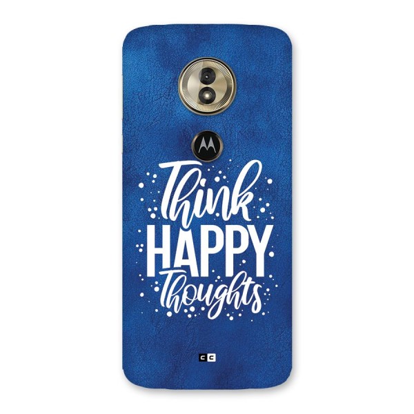 Think Happy Thoughts Back Case for Moto G6 Play