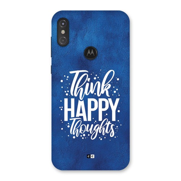 Think Happy Thoughts Back Case for Motorola One Power